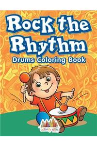 Rock the Rhythm Drums Coloring Book