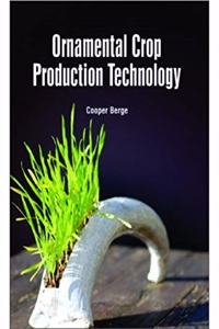 ORNAMENTAL CROP PRODUCTION TECHNOLOGY