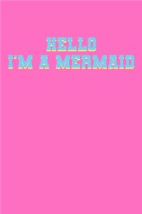 Hello I'm A Mermaid