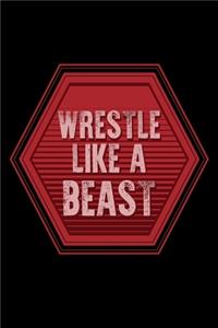 Wrestle Like a Beast