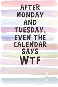 After Monday and Tuesday, Even the Calendar Says WTF
