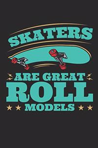 Skaters Are Great Roll Models