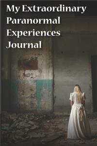 My Extraordinary Paranormal Experiences Journal