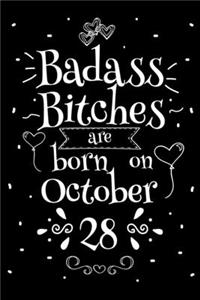 Badass Bitches Are Born On October 28