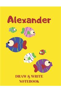 Alexander Draw & Write Notebook: Personalized with Name for Boys who Love Fish and Fishing / With Picture Space and Dashed Mid-line