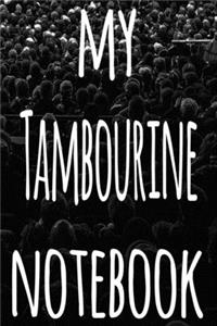 My Tambourine Notebook