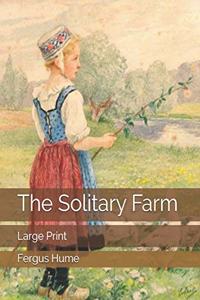 The Solitary Farm: Large Print