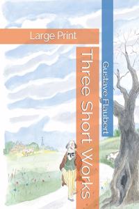 Three Short Works