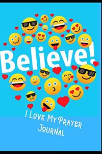 Believe. I Love My Prayer Journal