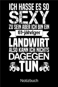 Ich hasse es so sexy zu sein aber ich bin ein 61-jähriger Landwirt also kann ich nichts dagegen tun