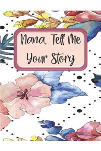 Nana Tell Me Your Story