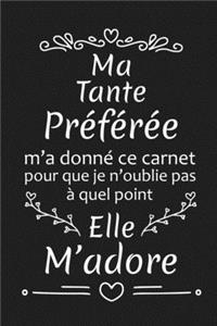 Ma Tante Préférée M'a Donné Ce Carnet Pour Que Je N'oublie Pas À Quel Point Elle M'adore