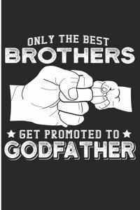 Only The Best Brothers Get Promoted To GodFather
