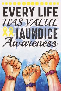 Every Life Has Value Jaundice Awareness