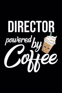 Director Powered by Coffee