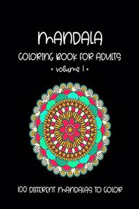 Mandala coloring book for adults Volume 1: 100 different mandalas to color