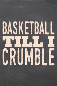 Basketball till i Crumble