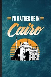 I'd Rather Be in Cairo