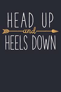 Head Up and Heels Down