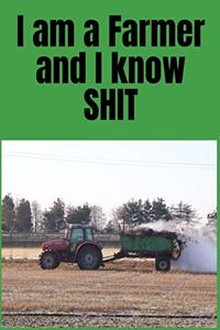 I Am A Farmer And I Know Shit