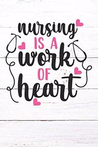 Nursing Is A Work of Heart