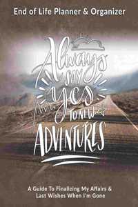 Always Say Yes To New Adventures