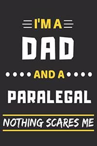 I'm A Dad And A Paralegal Nothing Scares Me: lined notebook, funny gift for fathers