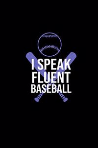 I speak fluent baseball