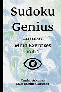 Sudoku Genius Mind Exercises Volume 1: Omaha, Arkansas State of Mind Collection