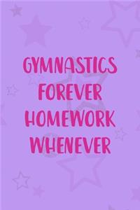 Gymnastics Forever Homework Whenever