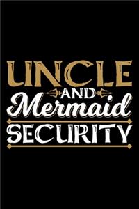 Uncle And Mermaid Security