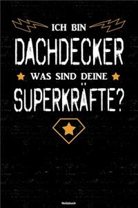 Ich bin Dachdecker was sind deine Superkräfte? Notizbuch