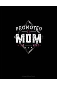 Promoted To Mom Est. 2020