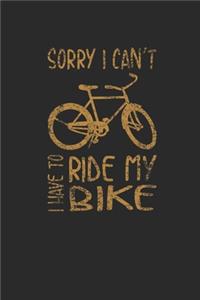 I Have To Ride My Bike