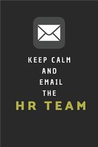 Keep Calm and Email the HR Team
