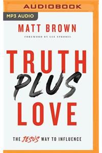 Truth Plus Love