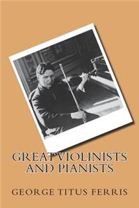 Great Violinists and Pianists