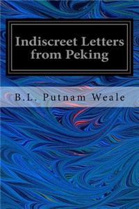 Indiscreet Letters from Peking