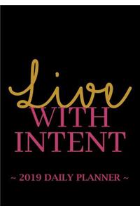 2019 Daily Planner - Live with Intent