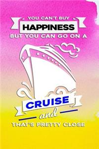 You Can't Buy Happiness But You Can Go on a Cruise and That's Pretty Close