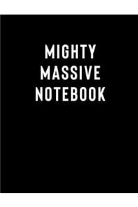 Mighty Massive Notebook