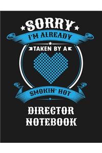 Sorry I'm Already Taken by a Smokin Hot Director Notebook