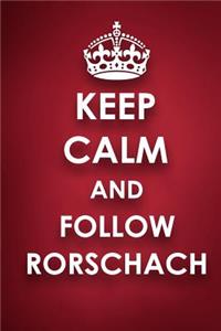 Keep Calm And Follow Rorschach