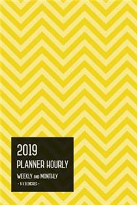 2019 Planner Hourly Weekly Monthly 6x9