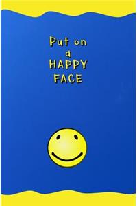 Put on a Happy Face