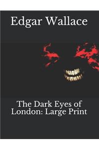 The Dark Eyes of London: Large Print