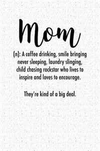Mom a Coffee Drinking, Smile Bringing