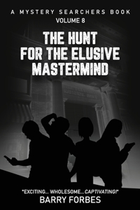 The Hunt for the Elusive Mastermind