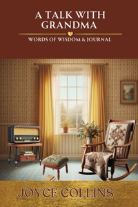 Talk with Grandma- Words of Wisdom & Journal