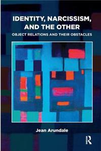 Identity, Narcissism, and the Other